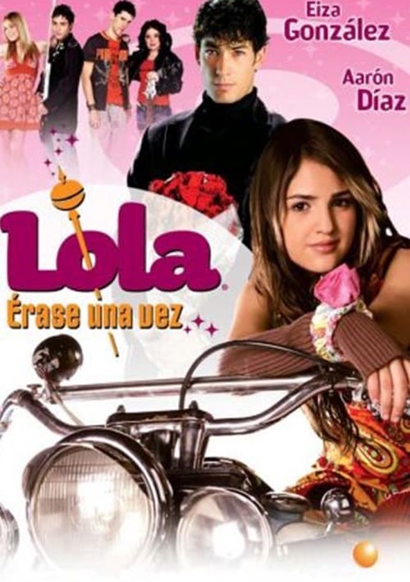 Lola... Érase Una Vez - Temporada 1