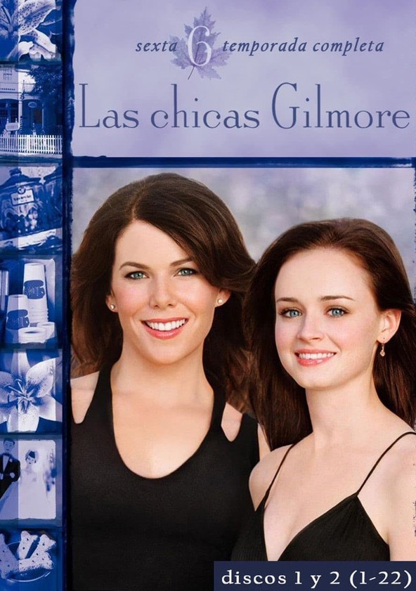 Las chicas Gilmore - Temporada 6