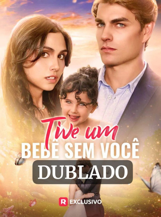 TIVE UM BEBÊ SEM VOCÊ - Temporada 1