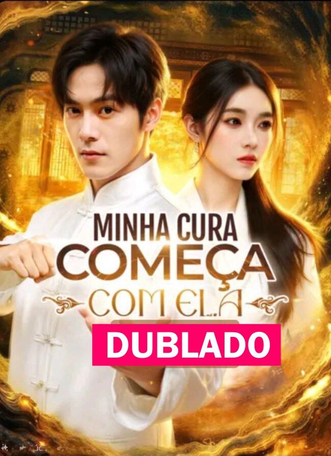 REENCARNAÇÃO DO IMORTAL MINHA CURA COMEÇA COM ELA - Temporada 1