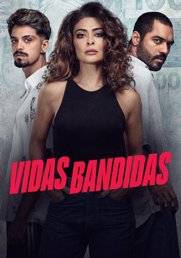 Vidas Bandidas - Temporada 1