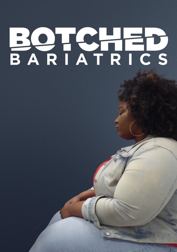 Botched Bariatrics - Temporada 1