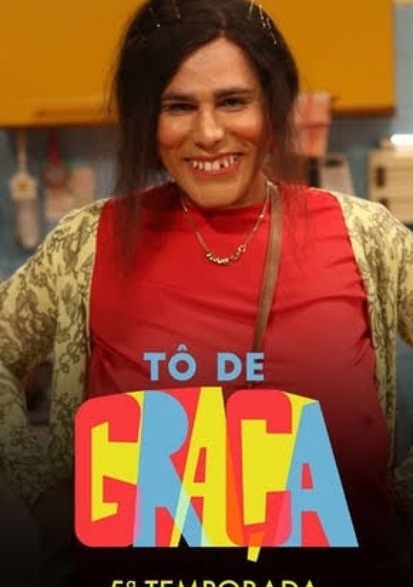 Tô de Graça - Temporada 5
