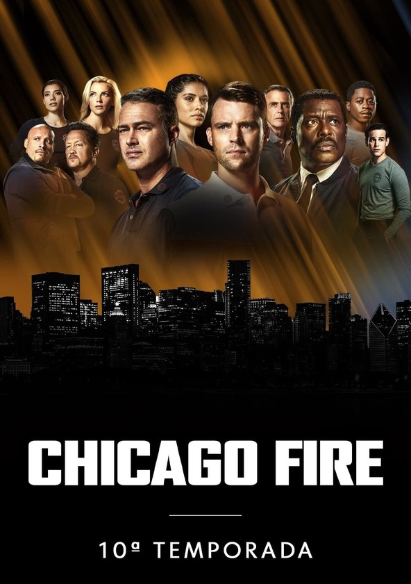Chicago Fire: Heróis Contra o Fogo - Temporada 10