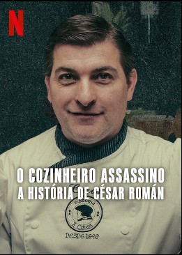 O Cozinheiro Assassino: A História de César Román - Temporada 1