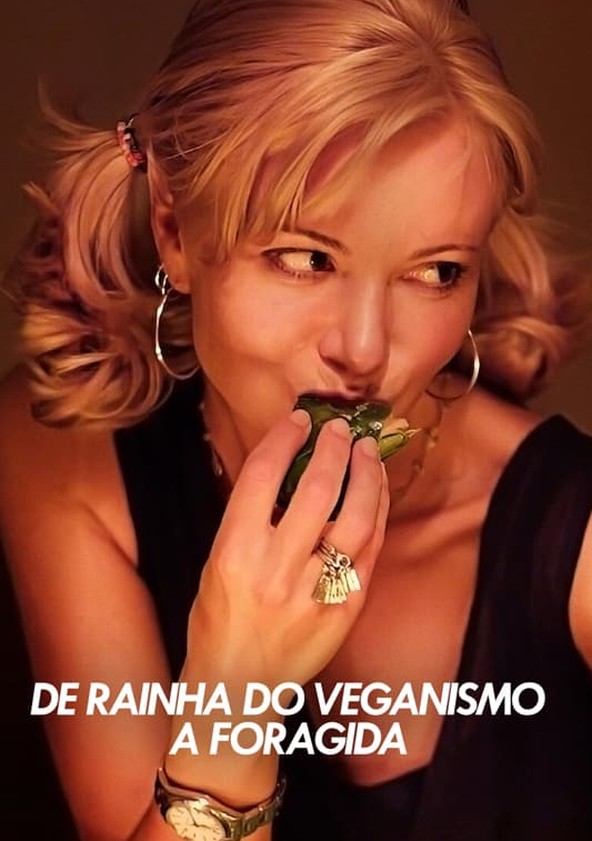 De Rainha do Veganismo a Foragida - Temporada 1